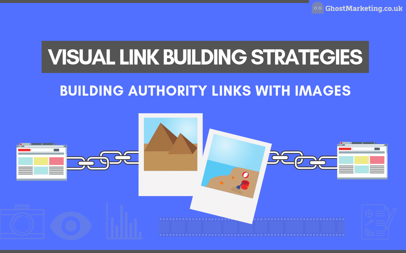 Image Link Building Guide - Visual Link Building - Ghost Marketing
